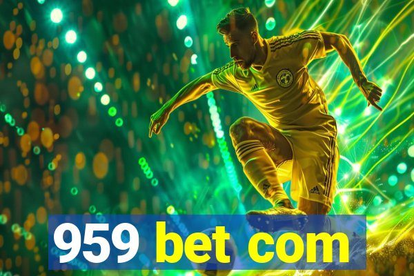 959 bet com